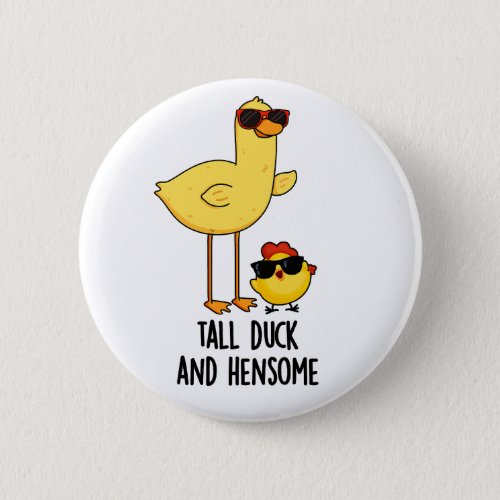 Tall Duck And Hensome Funny Animal Pun  Button
