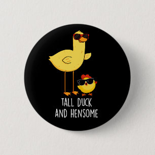 Tall Duck And Hensome Funny Animal Pun Dark BG Button