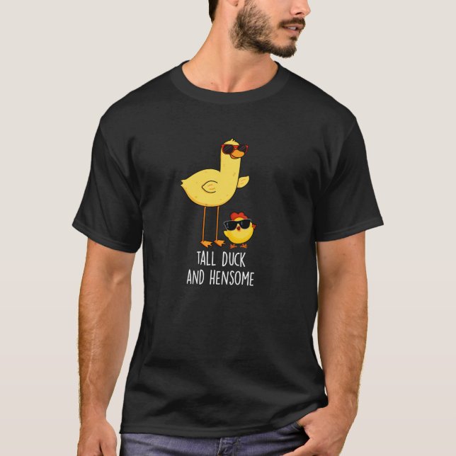 Tall Duck And Hensome Funny Animal Pun Dark BG T-Shirt (Front)