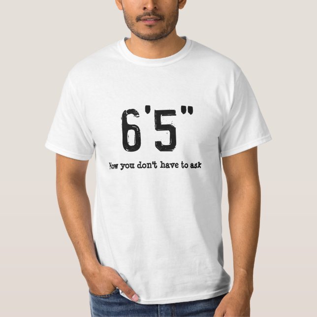 Tall Guy Funny T-Shirt (Front)