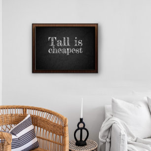Tall is cheapest quote charcoal poster
