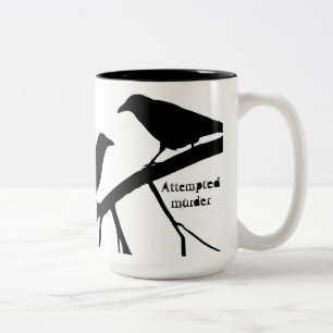 Tall Pun Attempted Murder Crow Mug