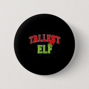 Tallest Elf Christmas Family Matching Group Xmas  Button