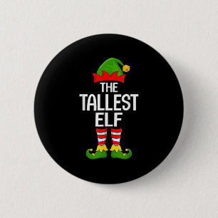 Tallest Elf Xmas Matching Family Elf Squad Christm Button