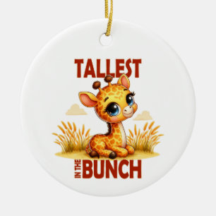 Tallest in the Bunch pun Cute Baby Giraffe cartoon Ceramic Ornament