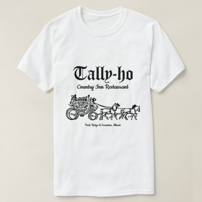 Tally-Ho Restaurant, Park Ridge & Evanston, IL T-Shirt (Design Front)
