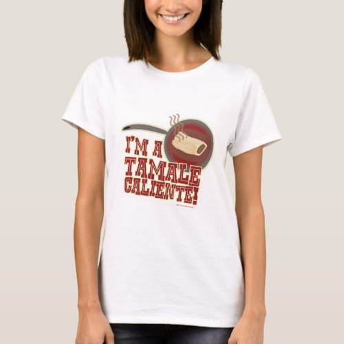 Tamale Caliente Funny Food Cartoon Slogan T_Shirt