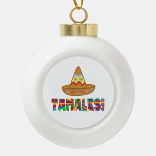 Tamale Love Ceramic Ball Christmas Ornament