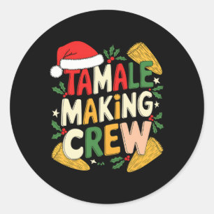 Tamale Making Crew Christmas Cooking  Classic Round Sticker