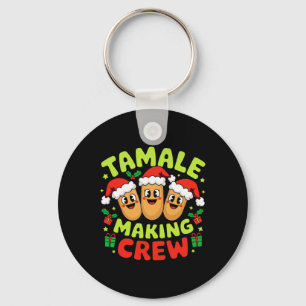 Tamale Making Crew Tamale Season Funny Mexican Chr Keychain