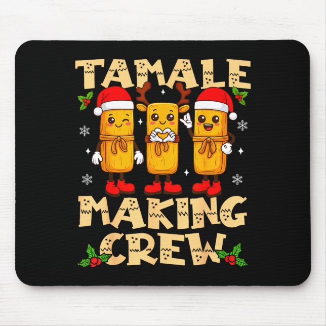 Tamale Making Crew Tamale Season Funny Mexican Chr Mouse Pad (Front)