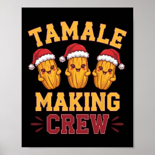 Tamale Making Crew Tamale Season Funny Mexican Chr Poster