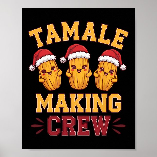 Tamale Making Crew Tamale Season Funny Mexican Chr Poster (Front)