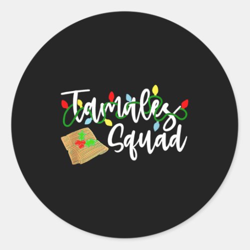 Tamales Squad Tamales Crew Fun Christmas  Classic Round Sticker