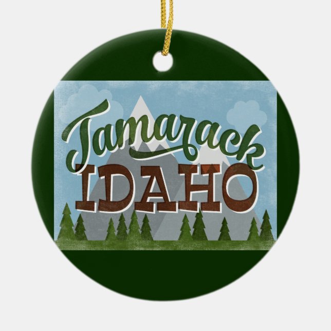 Tamarack Idaho Fun Retro Snowy Mountains Ceramic Ornament (Front)