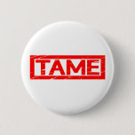 Tame Stamp Pinback Button