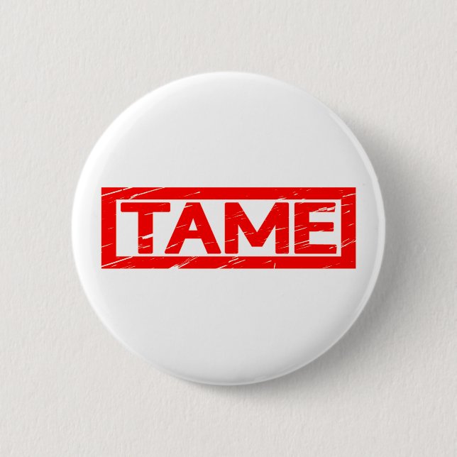 Tame Stamp Pinback Button (Front)