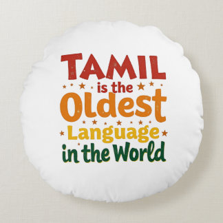 Tamil, The Oldest Language Round Pillow