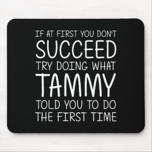 Tammy Gift Name D Birthday Funny Christmas Joke  Mouse Pad