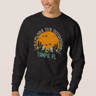 Tampa Florida Explore The Outdoors Sweatshirt