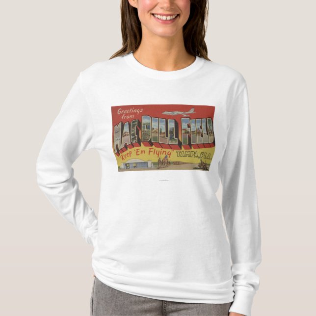 Tampa, Florida - Greetings From Mac Dill Field T-Shirt (Front)