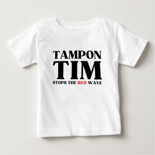 Tampon Tim Will Stops The Red Wave-Tim Walz 2024 Baby T-Shirt