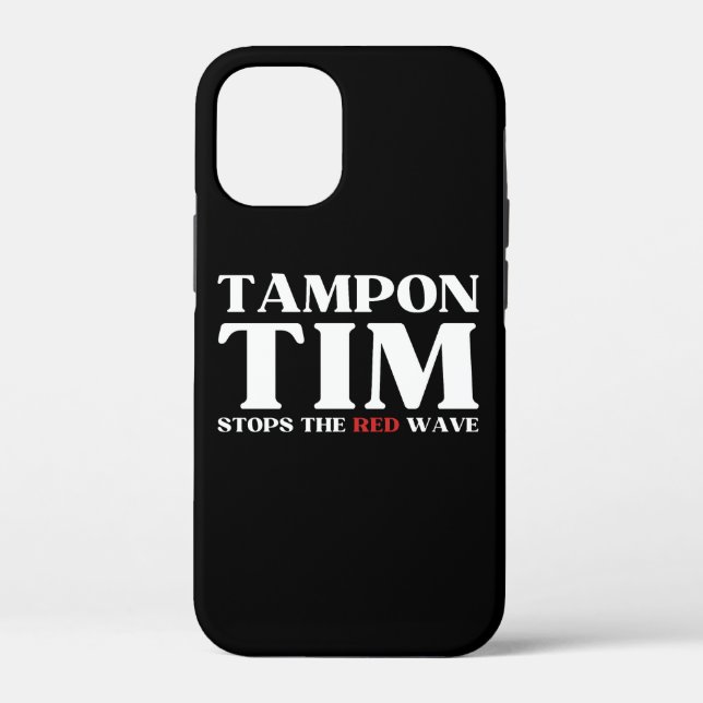 Tampon Tim Will Stops The Red Wave-Tim Walz 2024 Case-Mate iPhone Case (Back)