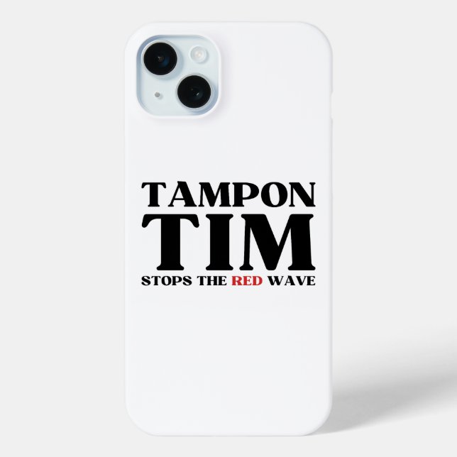 Tampon Tim Will Stops The Red Wave-Tim Walz 2024 Case-Mate iPhone Case (Back)