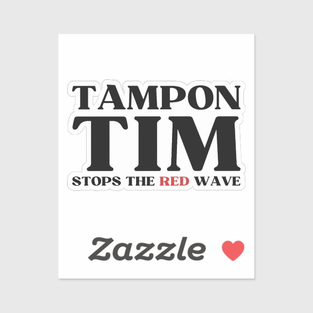 Tampon Tim Will Stops The Red Wave-Tim Walz 2024 Sticker (Sheet)
