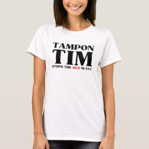 Tampon Tim Will Stops The Red Wave-Tim Walz 2024 T-Shirt