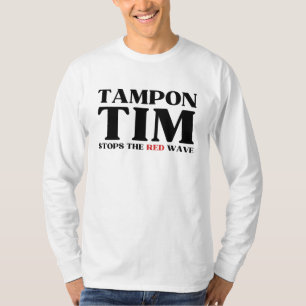 Tampon Tim Will Stops The Red Wave-Tim Walz 2024 T-Shirt