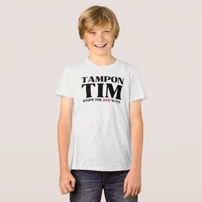 Tampon Tim Will Stops The Red Wave-Tim Walz 2024 Tri-Blend Shirt (Front Full)