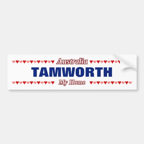 TAMWORTH _ My Home _ Australia Red  Pink Hearts Bumper Sticker