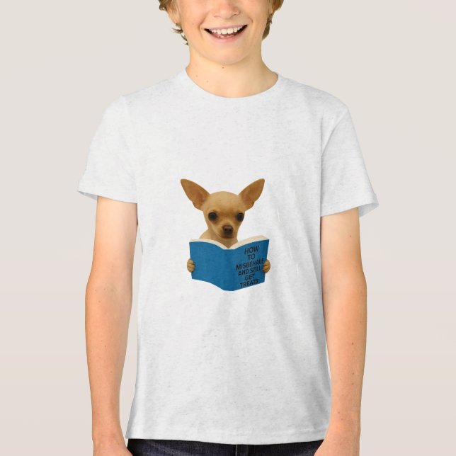Tan Chihuahua how to Misbehave  Tri-Blend Shirt (Front)