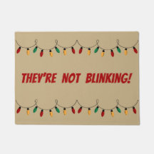 Tan Christmas lights quote "They're not blinking"