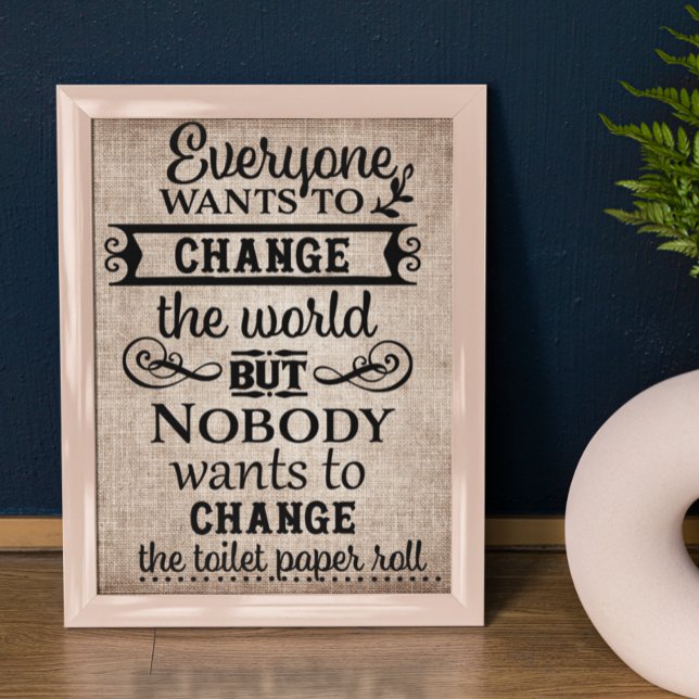Tan Linen Look Change the Toilet Paper Bathroom Poster (Creator Uploaded)