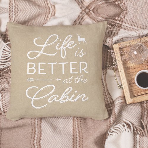 Tan  White Life Is Better At The Cabin Throw Pillow