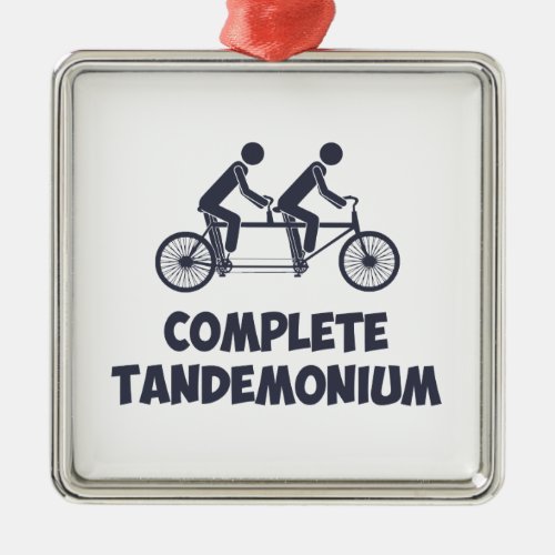 Tandem Bike Complete Tandemonium Metal Ornament