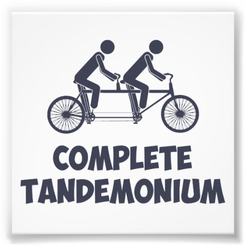 Tandem Bike Complete Tandemonium Photo Print