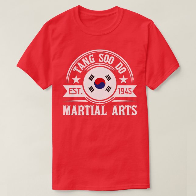 Tang Soo Do  Taekwondo Mixed Martial Arts MMA   1  T-Shirt (Design Front)
