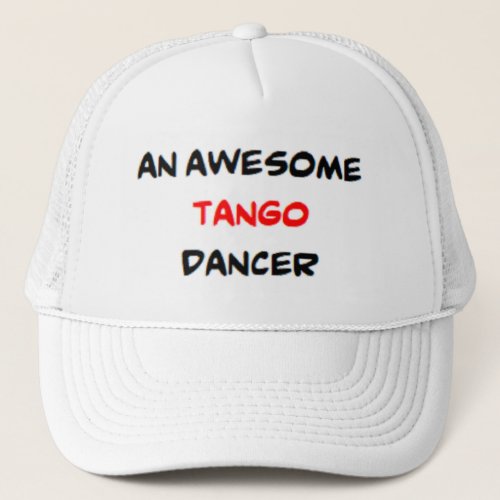 tango dancer awesome trucker hat