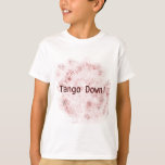 Tango Down!! T-shirt at Zazzle