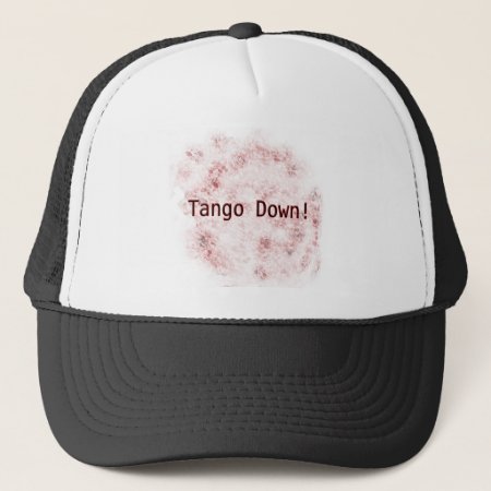 Tango Down!! Trucker Hat