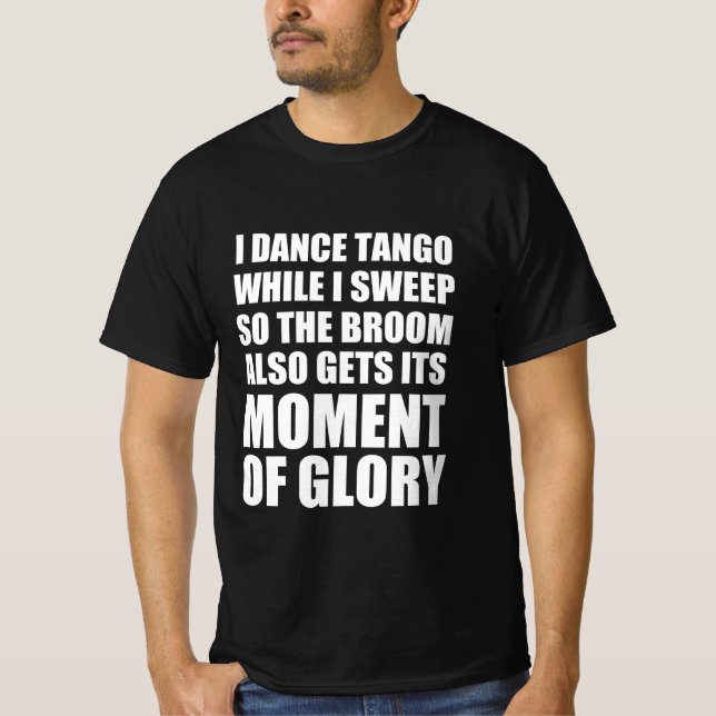 Tango funny quote  T-Shirt (Front)