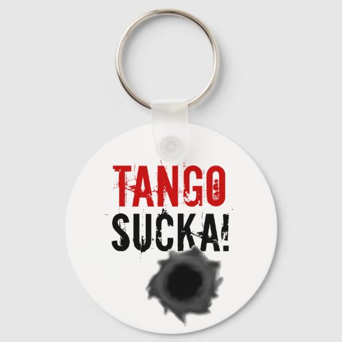 Tango sucka keychain with bullet hole