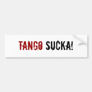Tango Sucka! warfare bumper sticker