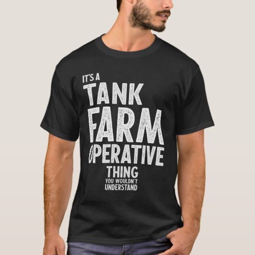 Tank Farm Operative Gift Funny Job Title