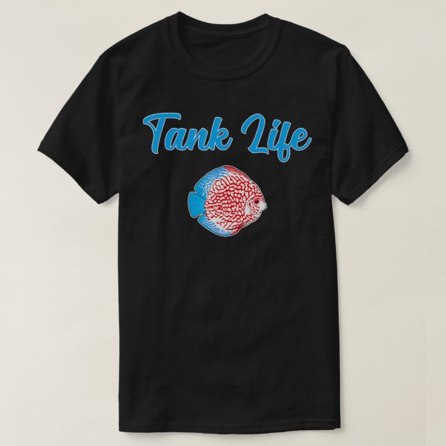 Tank Life Funny Aquarist Fishkeeping Discus Fish  (Design Front)