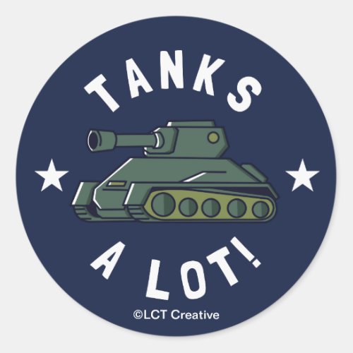 Tanks A Lot Classic Round Sticker