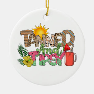Tanned and Tipsy   Fun Summer Party Design Ceramic Ornament